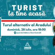 Asociația Turism Alternativ propune pentru următoarea ediție a proiectului „Turist la tine acasă” un tur, în Arad