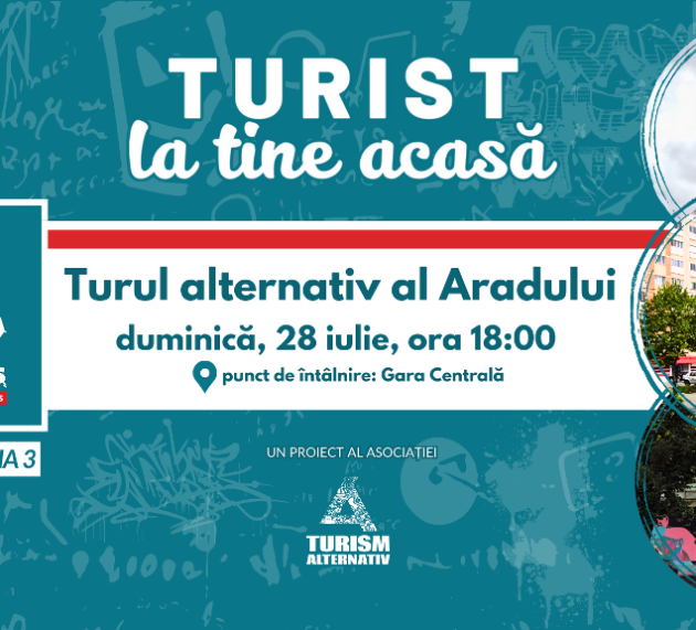 Asociația Turism Alternativ propune pentru următoarea ediție a proiectului „Turist la tine acasă” un tur, în Arad
