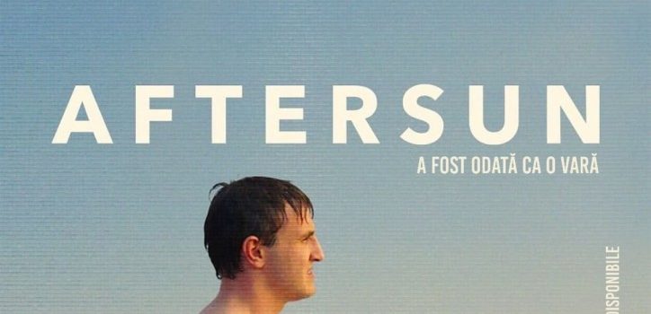 Filmul „Aftersun: A fost odată ca o vară“, proiectat la Cinematograful „Arta“ din Arad