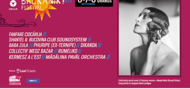 Balkanik Festival – Home of World Music, 6-8 septembrie la București  Programul concertelor, DJ set-urilor și dezbaterilor