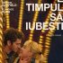 „E timpul să iubești“, în premieră, la Cinematograful „Arta“