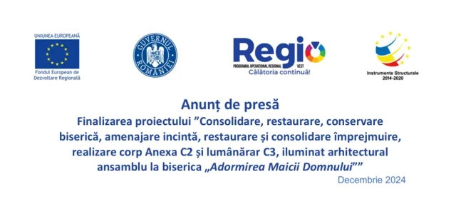 Finalizarea proiectului „Consolidare, restaurare, conservare biserică, amenajare incintă, restaurare și consolidare împrejmuire, realizare corp Anexa C2 și lumânărar C3, iluminat arhitectural ansamblu la biserica Adormirea Maicii Domnului”